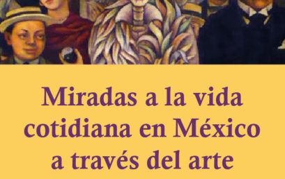 Miradas a la vida cotidiana en México a través del arte