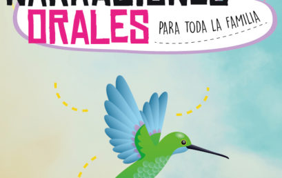 Narraciones Orales / El aleteo del colibrí / 30 de junio
