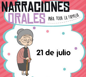 Narraciones Orales / ¡Que abuelita más cuentera!  / 21 de julio