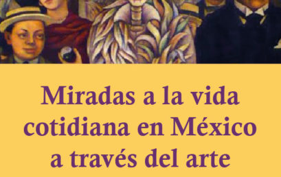 Miradas a la vida cotidiana en México a través del arte