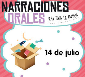 Narraciones Orales / Esto no es una caja / 14 de julio