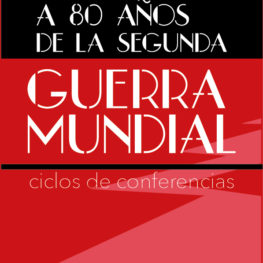 webCARTEL CONFERENCIAS SEGUNDA GUERRA MUNDIAL