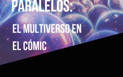 Charla / Universos paralelos: el multiverso en el cómic