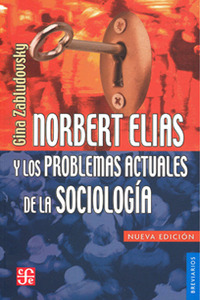 Norbert ElÃ­as y los problemas actuales de la sociologÃ­a